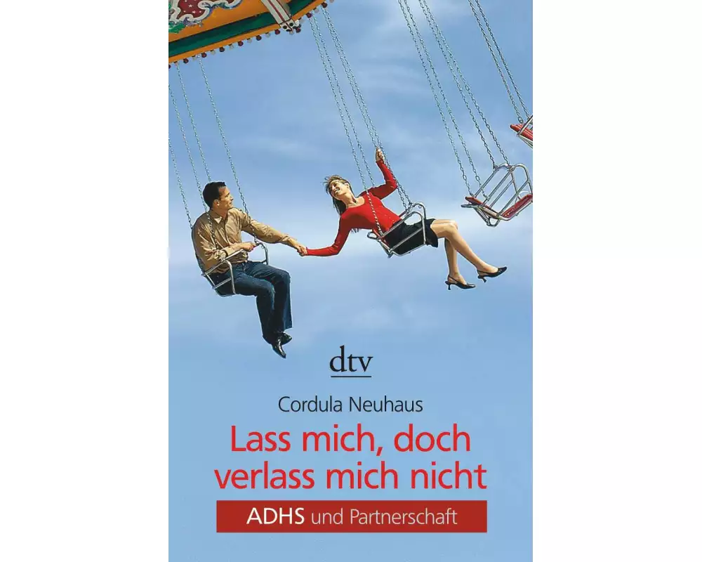 Lass mich, doch verlass mich nicht