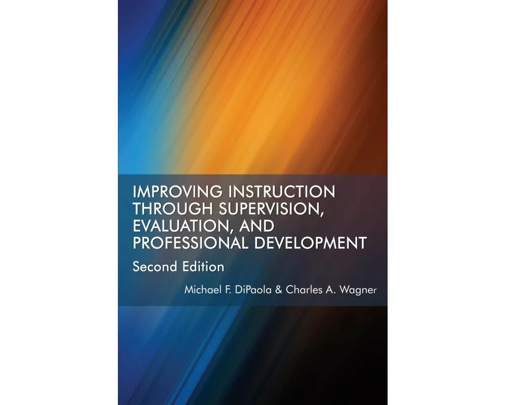 Improving Instruction Through Supervision, Evaluation, and Professional Development