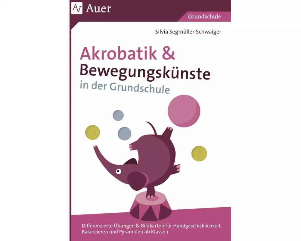 Akrobatik und Bewegungskünste in der Grundschule
