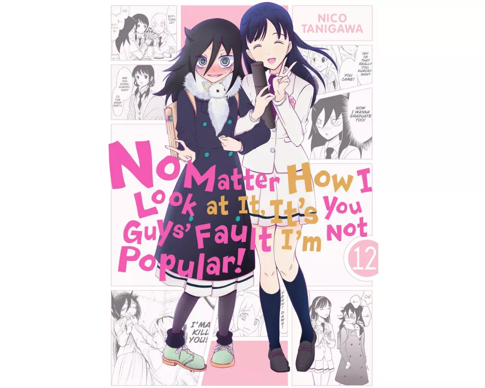 No Matter How I Look at It, It's You Guys' Fault I'm Not Popular!, Vol. 12: Volume 12