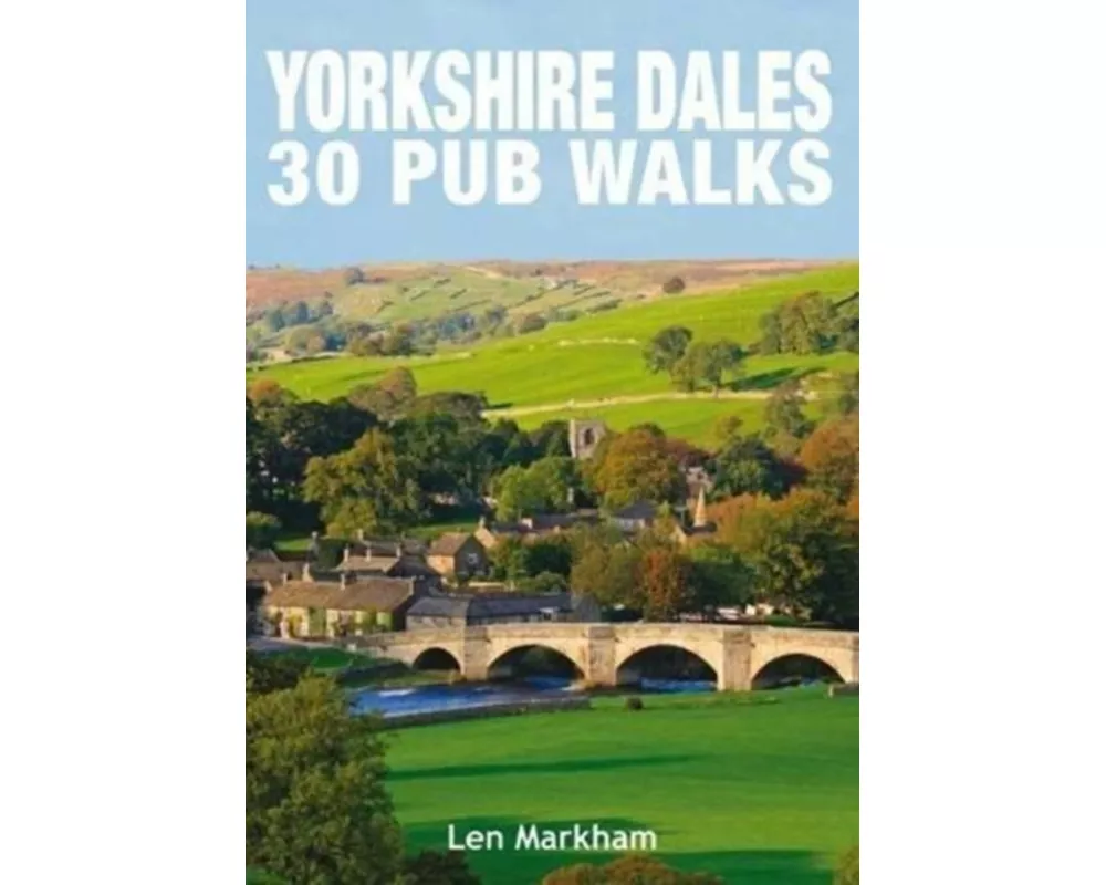 Yorkshire Dales 30 Pub Walks