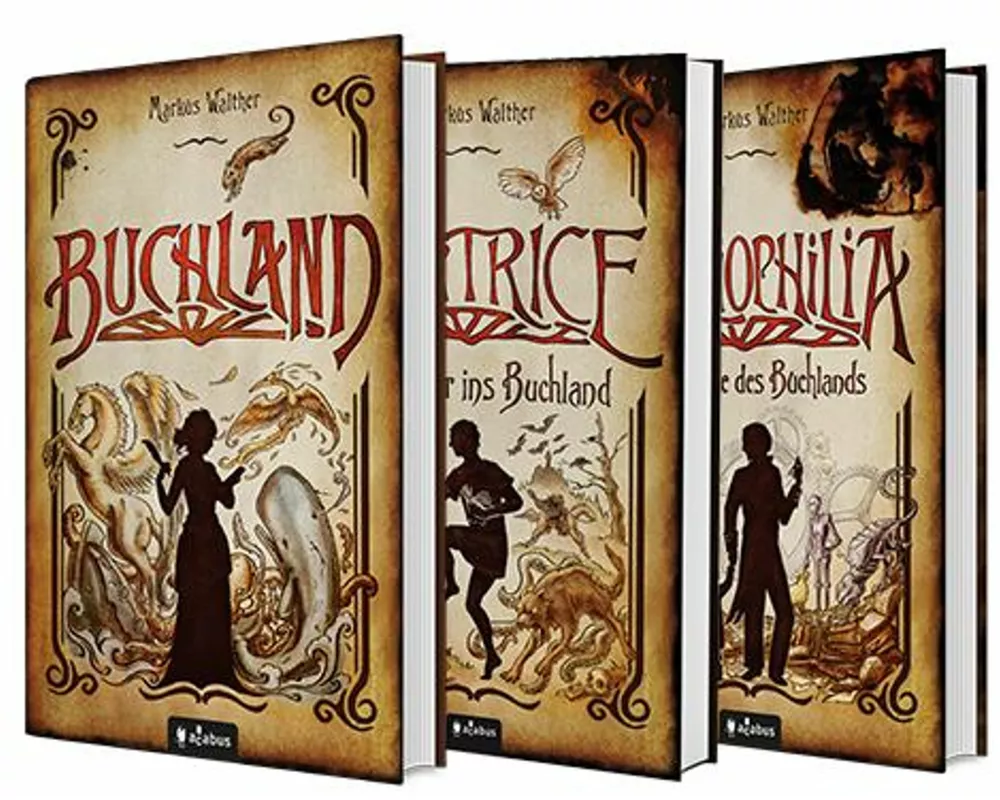 Buchland Band 1-3: Beatrice. Rückkehr ins Buchland, Bibliophilia. Das Ende des Buchlands: Die komplette Trilogie als Hardcover-Ausgabe