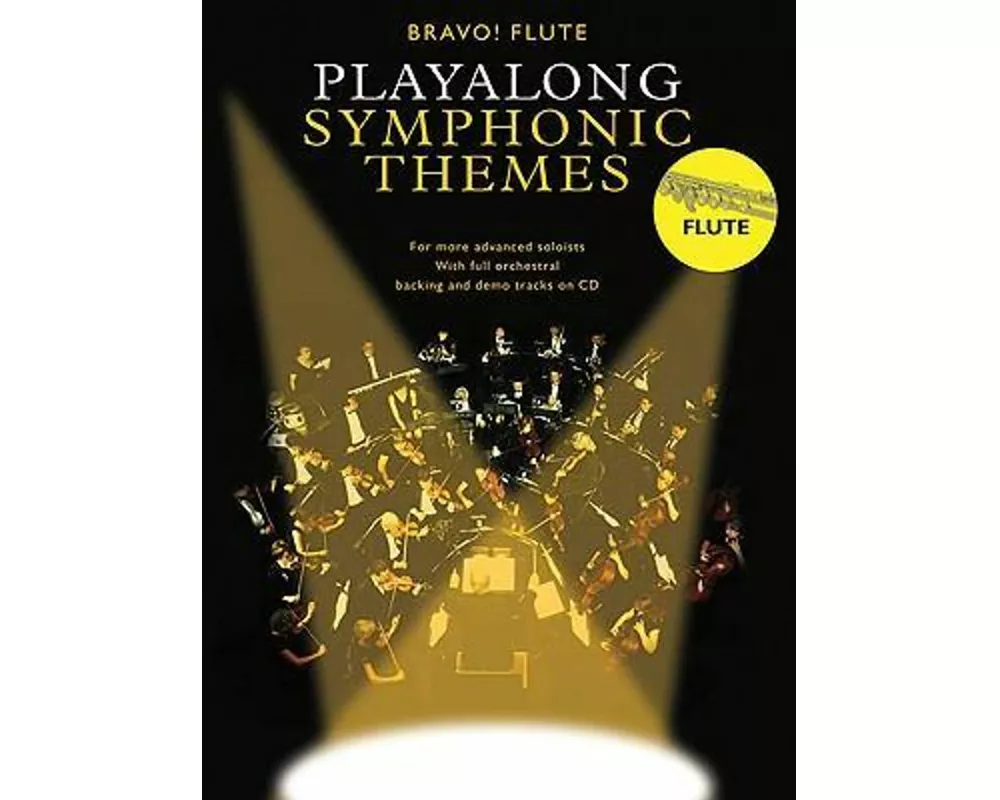 Play-Along Symphonic Themes: Bravo! Series - Flute [With CD]