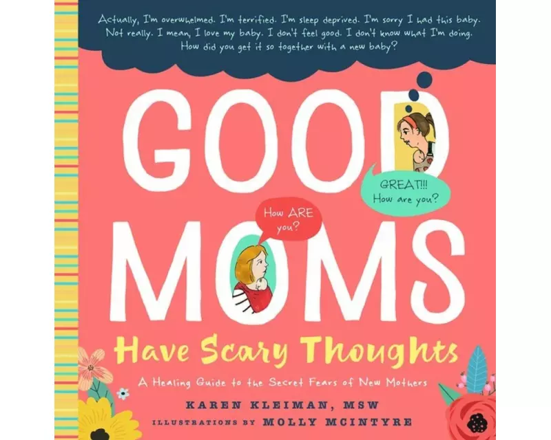 Good Moms Have Scary Thoughts