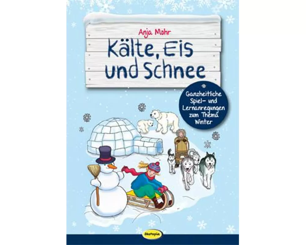 Kälte, Eis und Schnee
