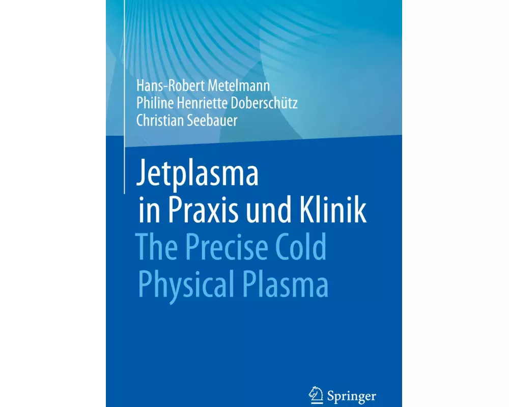 Jetplasma in Praxis und Klinik