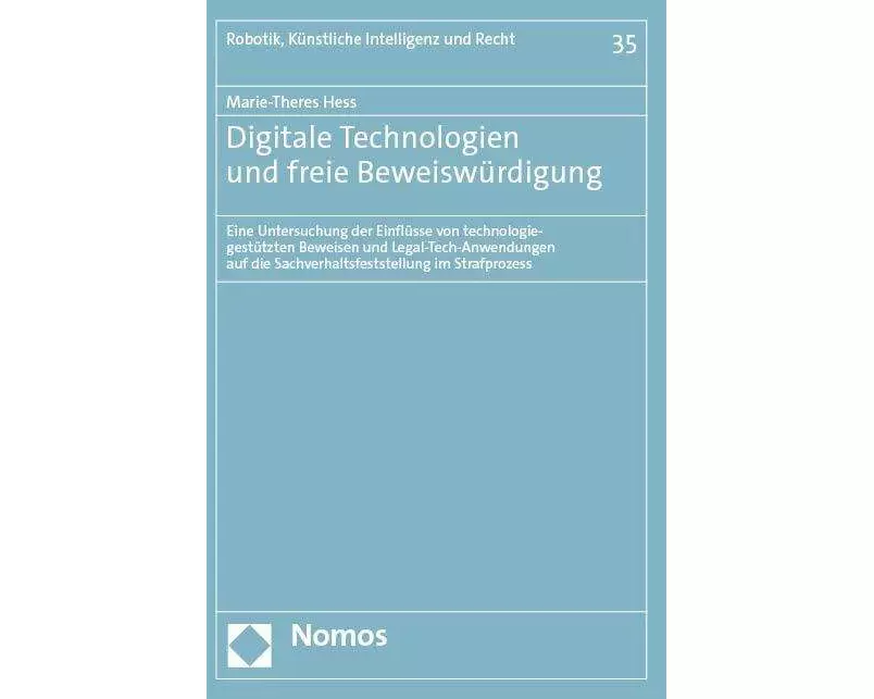 Digitale Technologien und freie Beweiswürdigung