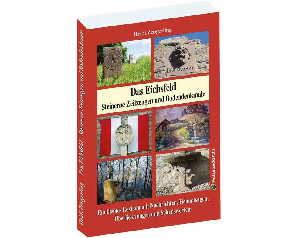 Das Eichsfeld - Steinerne Zeitzeugen und Bodendenkmale