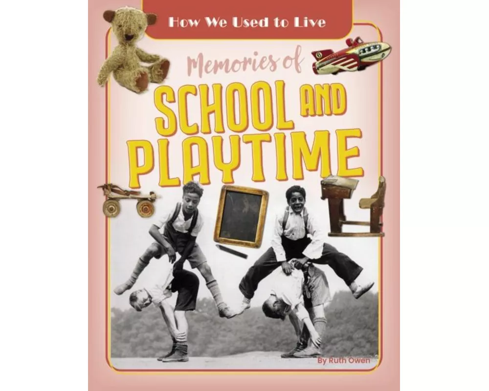 Memories of School and Playtime