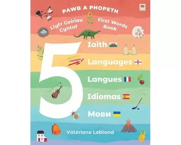 Pawb a Phopeth: Llyfr Geiriau Cyntaf - 5 Iaith