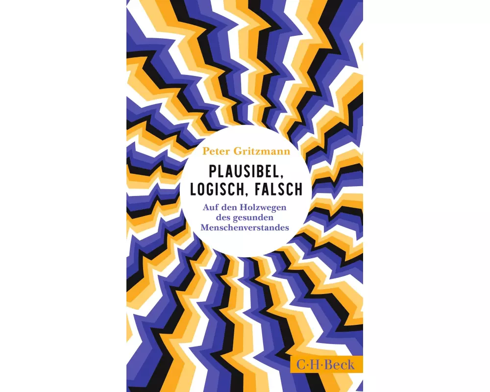 Plausibel, logisch, falsch