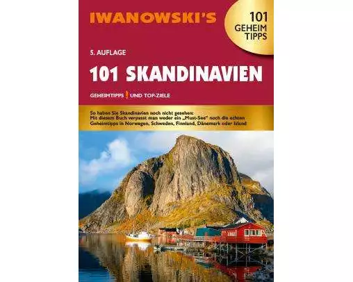 101 Skandinavien - Reiseführer von Iwanowski