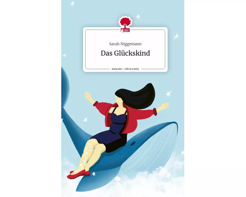 Das Glückskind. Life is a Story - story.one