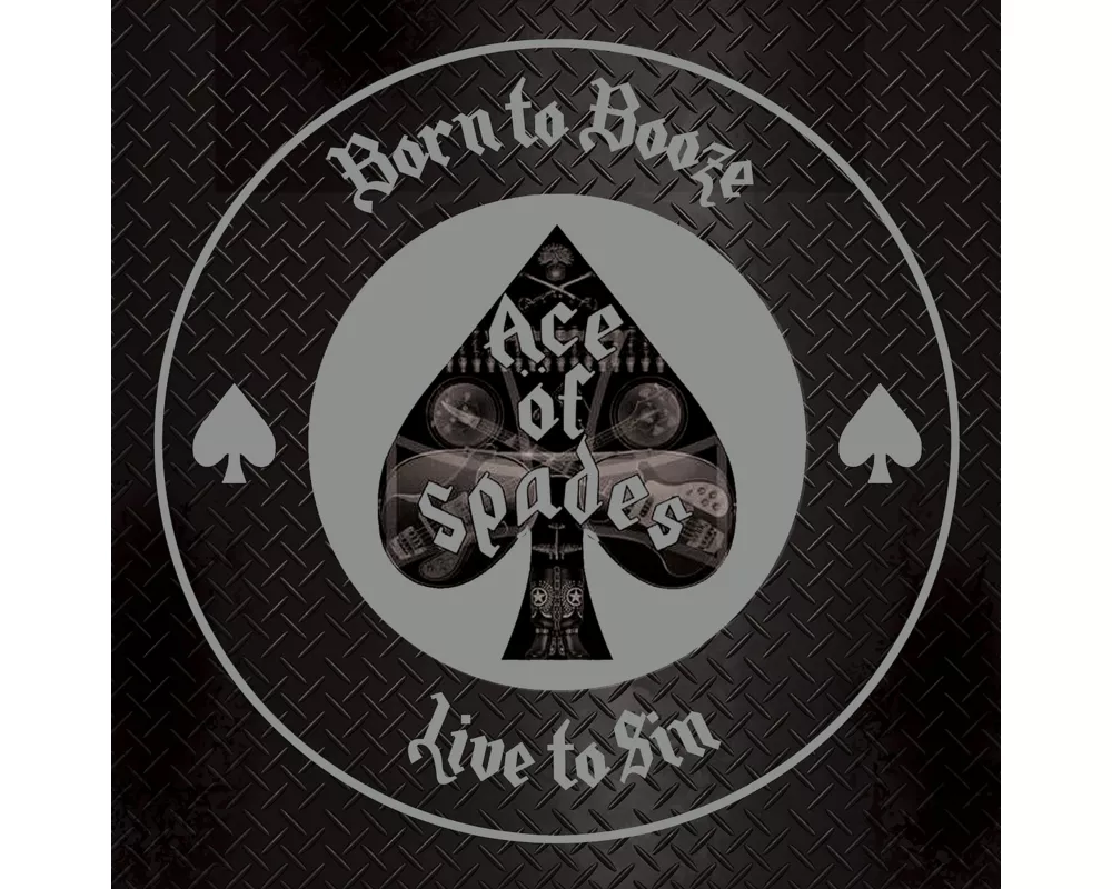 Born To Booze,Live To Sin -