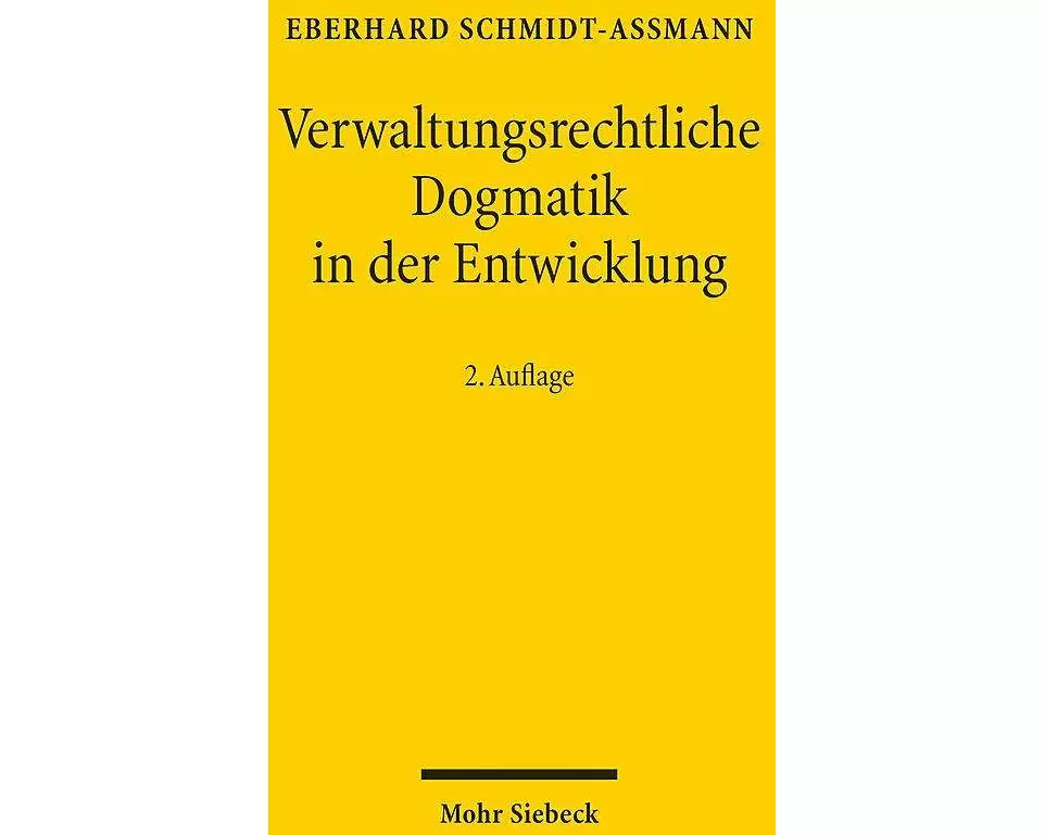 Verwaltungsrechtliche Dogmatik in der Entwicklung