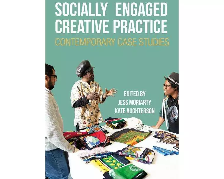 Socially Engaged Creative Practice