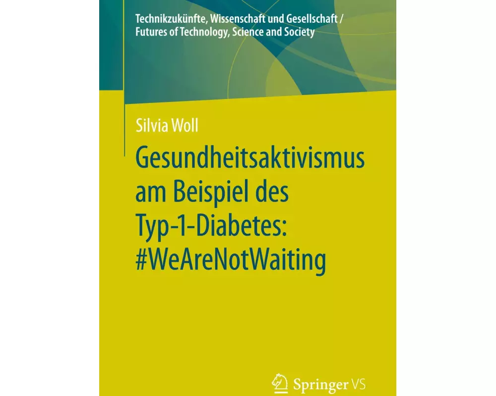 Gesundheitsaktivismus am Beispiel des Typ-1-Diabetes: #WeAreNotWaiting