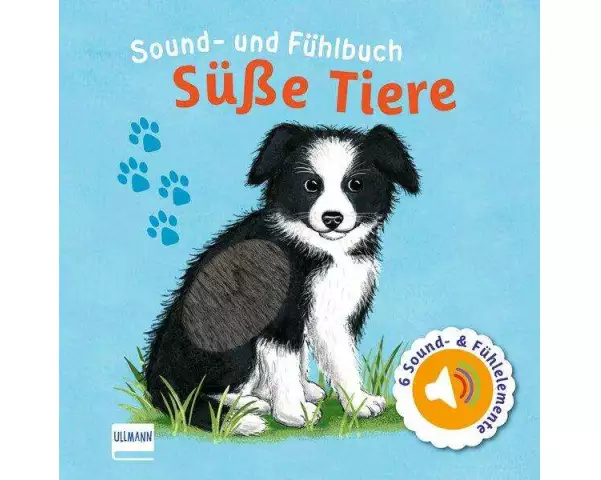 Sound- und Fühlbuch Süße Tiere (mit 6 Sound- und Fühlelementen)