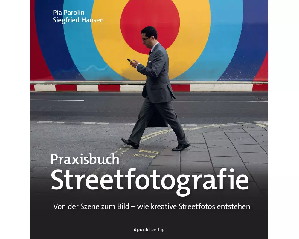 Praxisbuch Streetfotografie