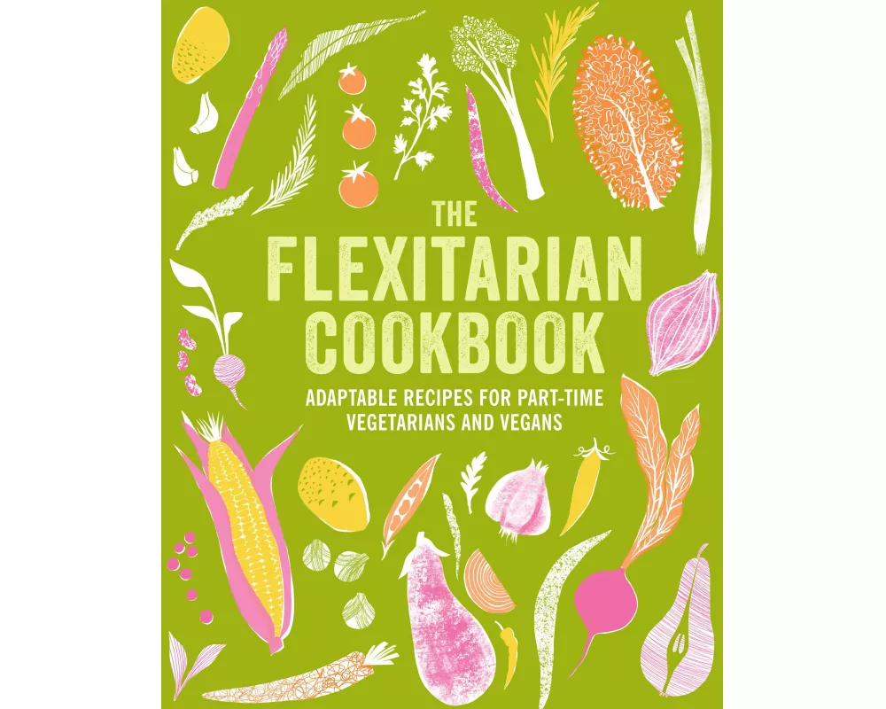 The Flexitarian Cookbook