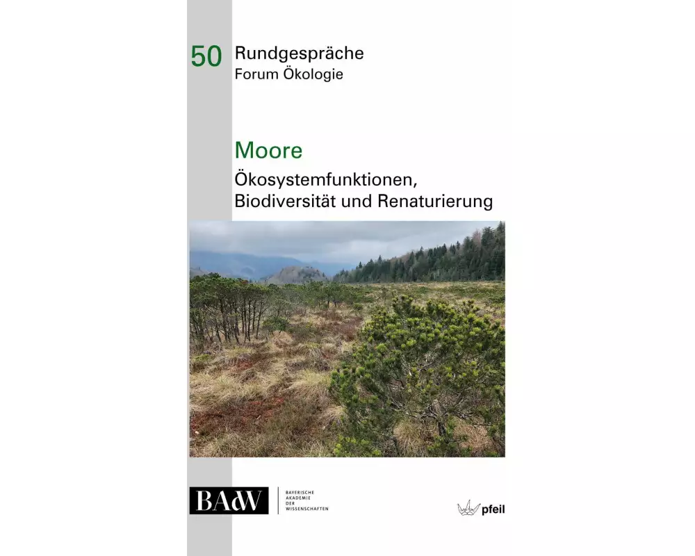Moore - Ökosystemfunktionen, Bio­diversität und Renaturierung