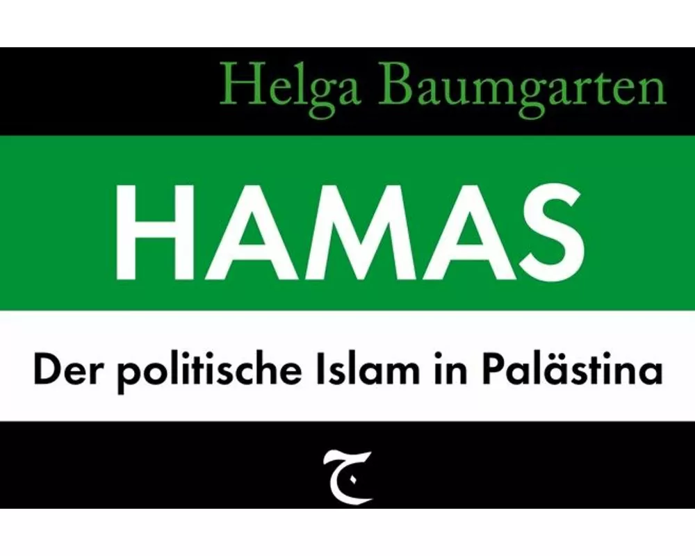 Hamas: Der politische Islam in Palästina