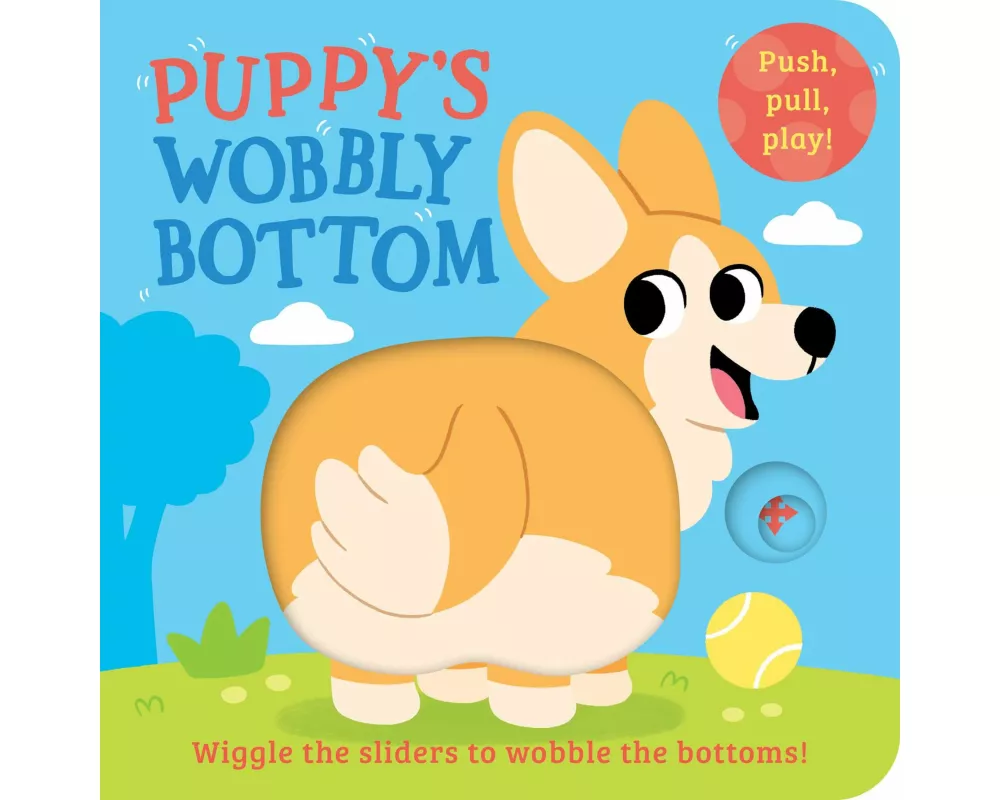 Puppy’s Wobbly Bottom