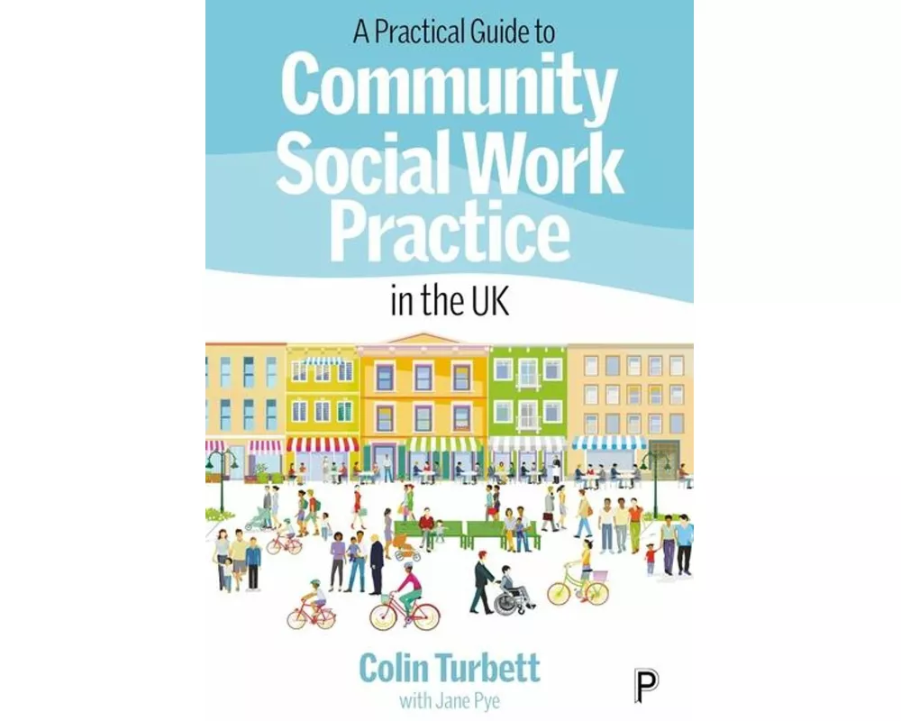 A Practical Guide to Community Social Work Practice in the UK