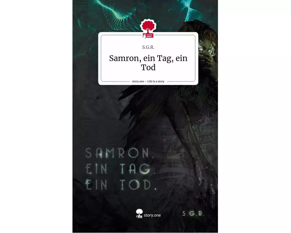 Samron, ein Tag, ein Tod. Life is a Story - story.one