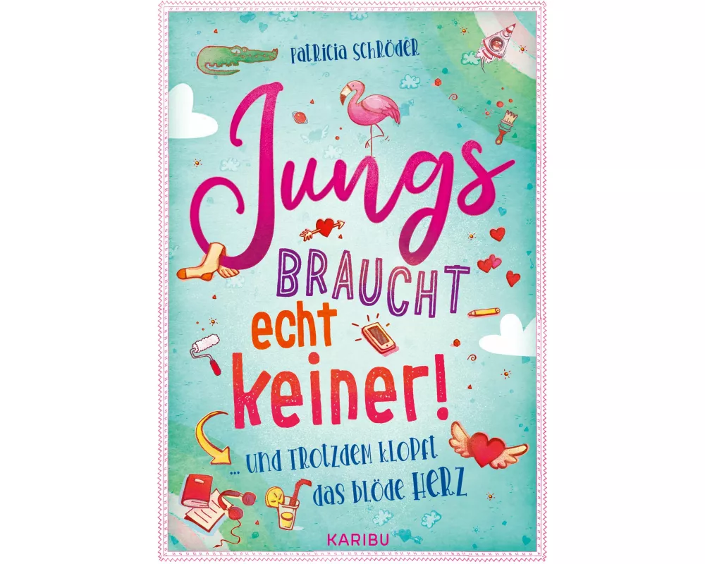 Jungs braucht echt keiner! (Band 2) ... und trotzdem klopft das blöde Herz