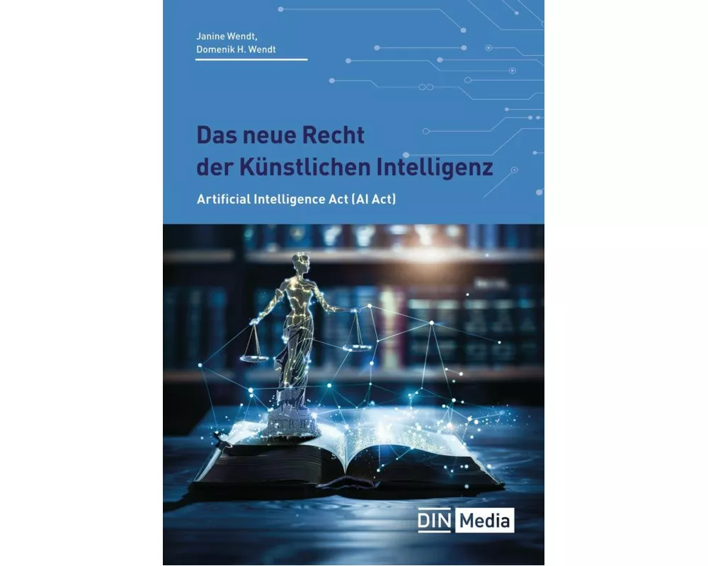 Das neue Recht der Künstlichen Intelligenz
