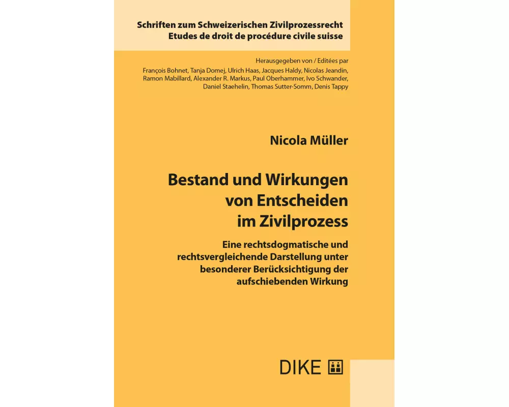 Bestand und Wirkungen von Entscheiden im Zivilprozess