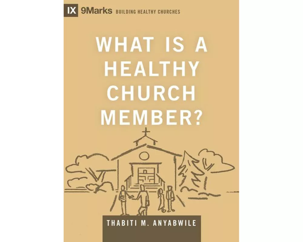 What Is a Healthy Church Member?