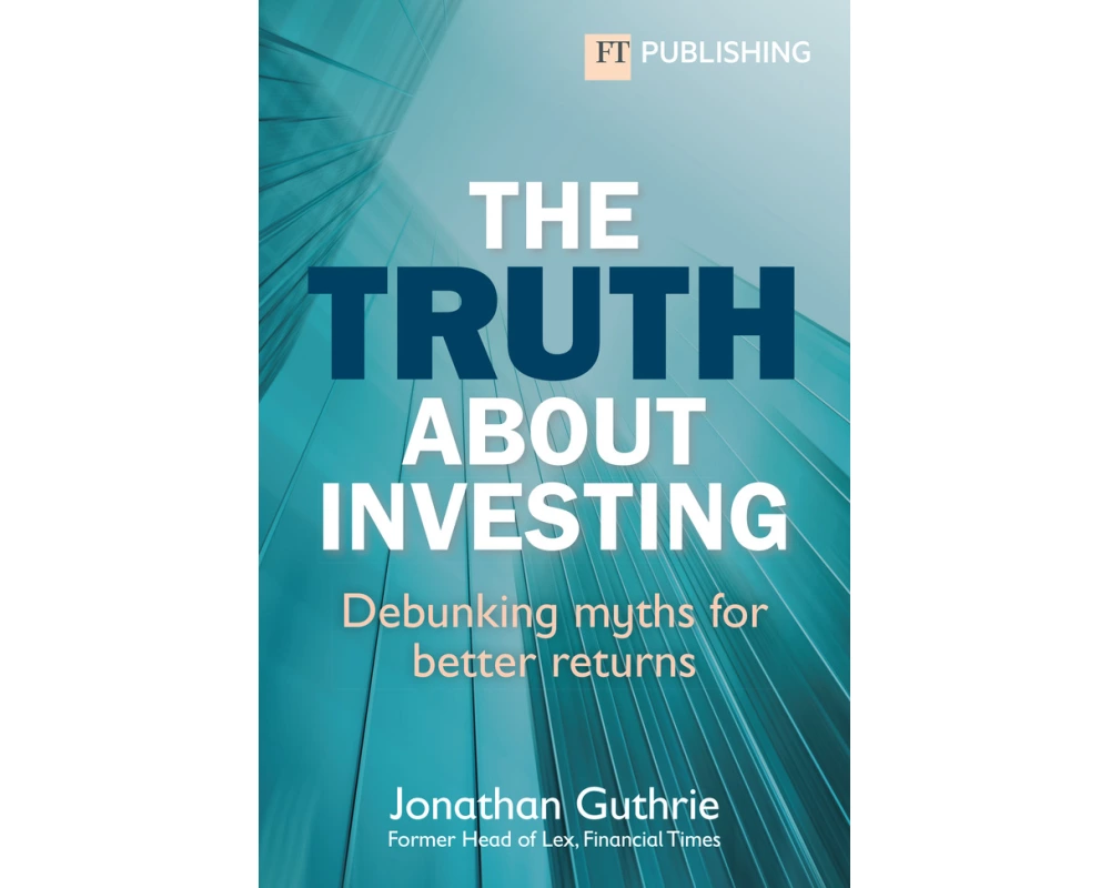The Truth About Investing