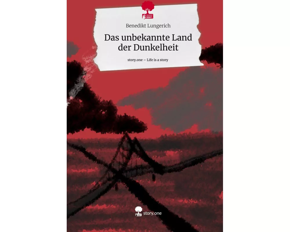 Das unbekannte Land der Dunkelheit. Life is a Story - story.one