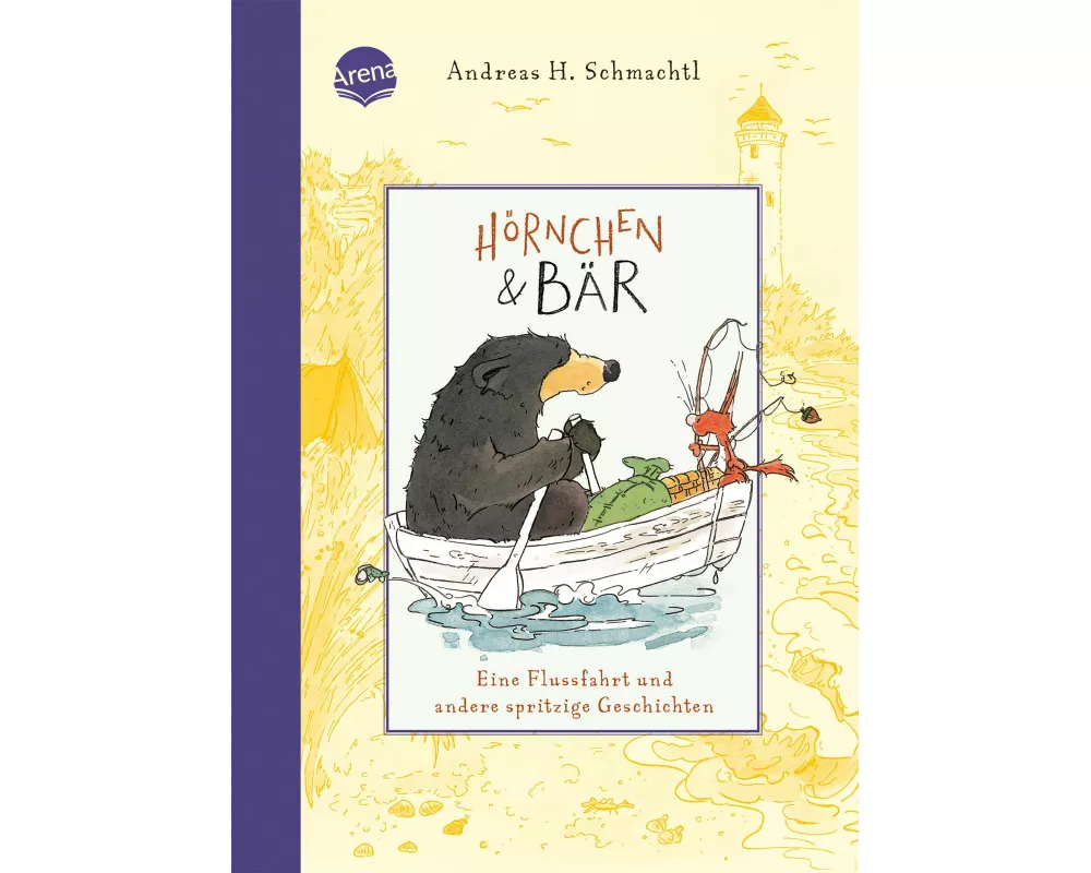 Hörnchen & Bär (3). Eine Flussfahrt und andere spritzige Geschichten