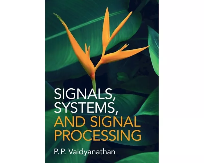Signals, Systems, and Signal Processing