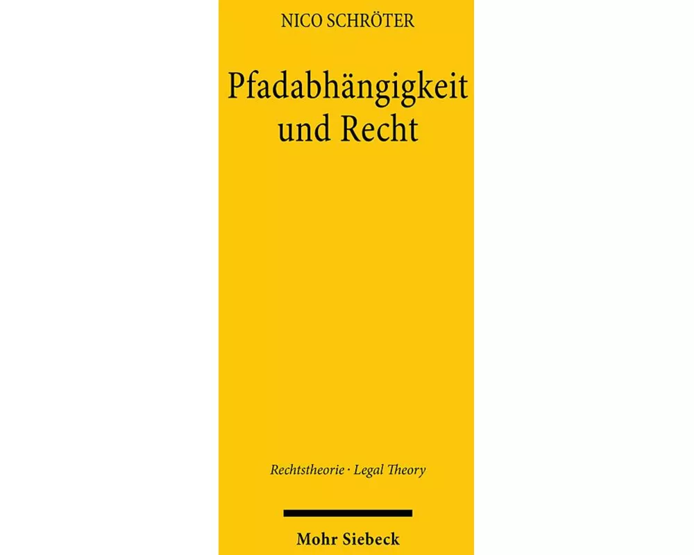 Pfadabhängigkeit und Recht