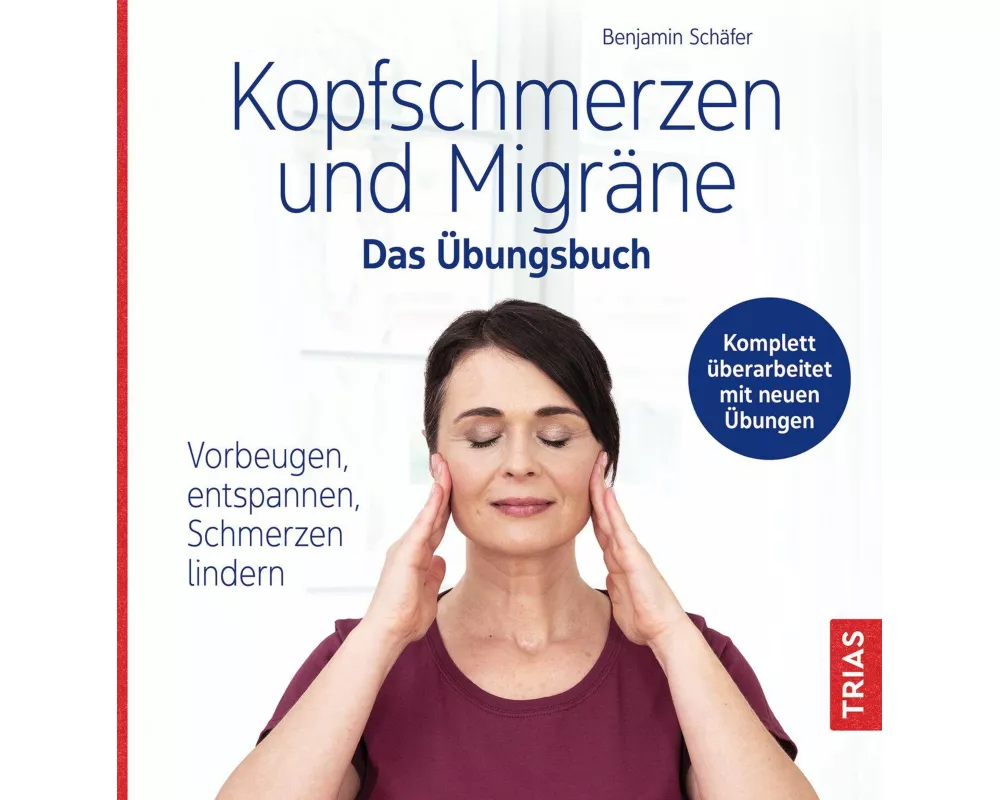 Kopfschmerzen und Migräne - Das Übungsbuch