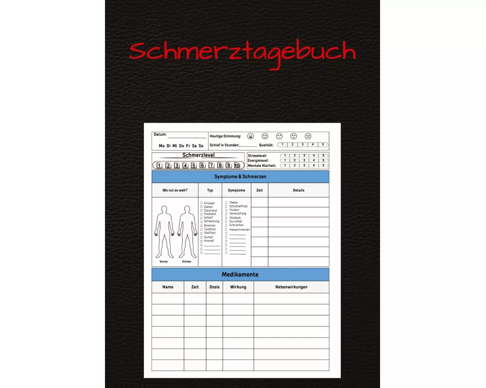 Mein Schmerzwegbegleiter: Das Umfassende Schmerztagebuch für Chronische Schmerzpatienten