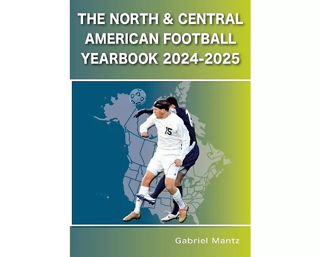 The North & Central American Football Yearbook 2024-2025