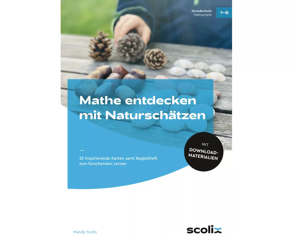 Mathe entdecken mit Naturschätzen