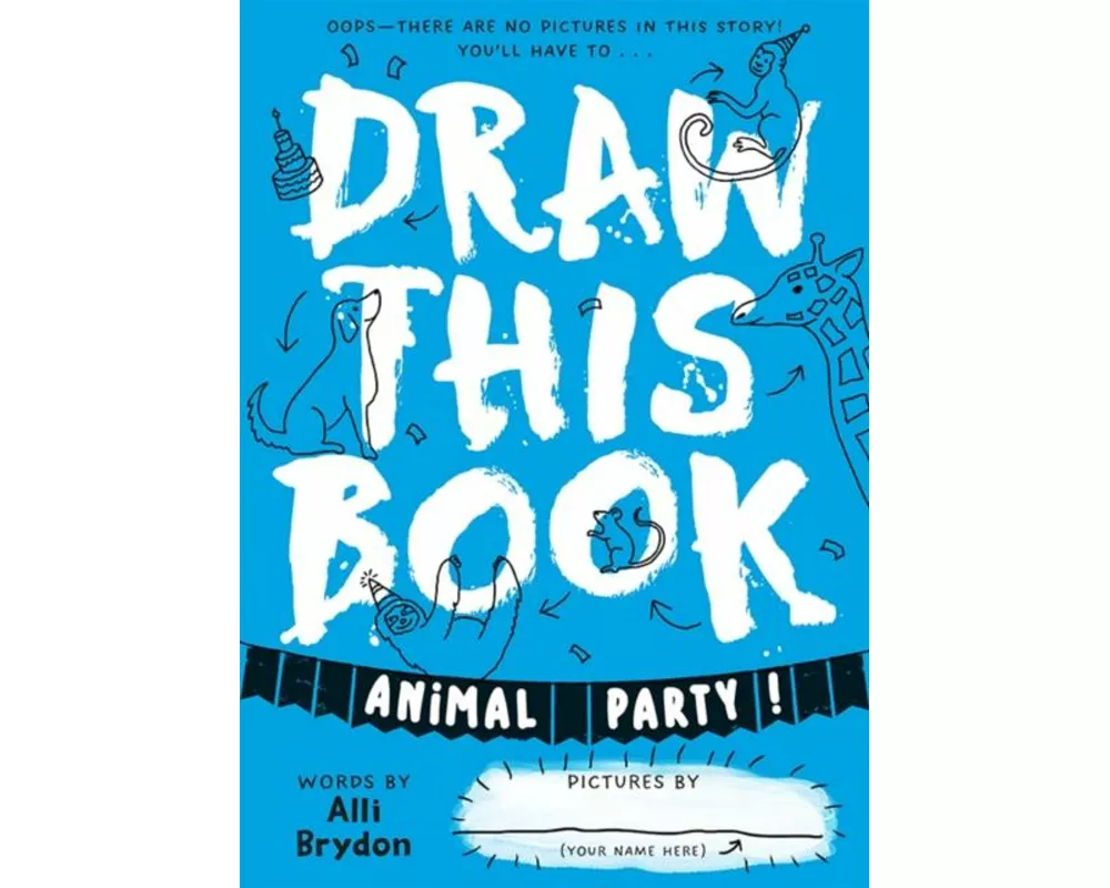 Animal Party (Draw This Book)