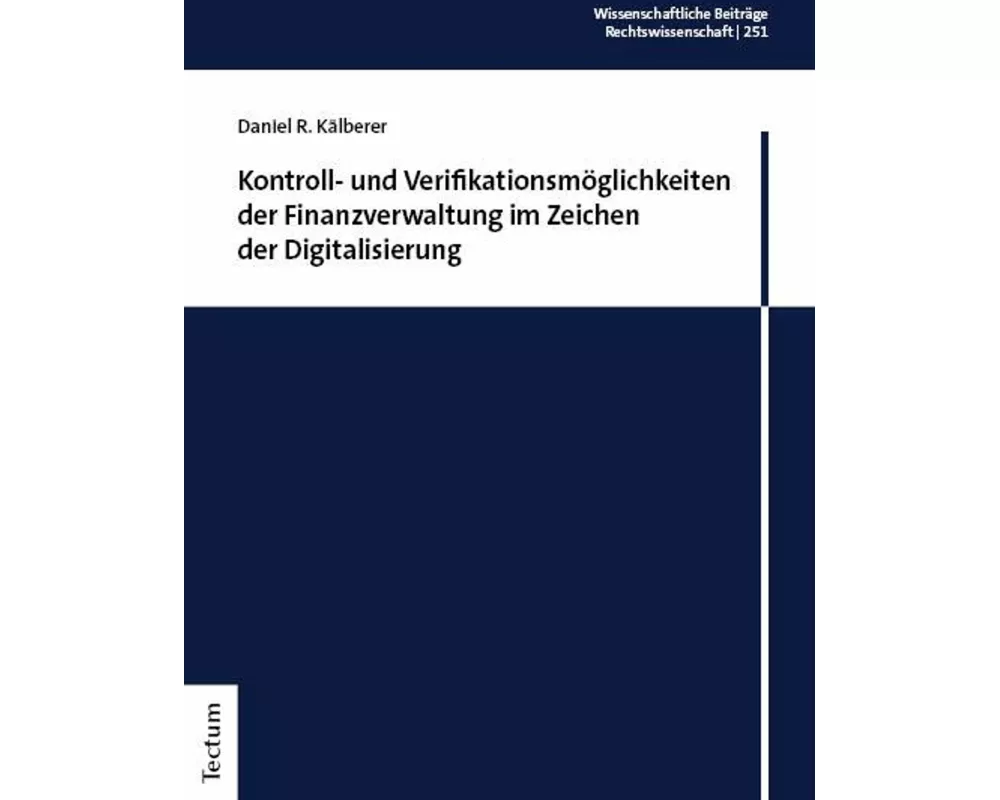 Kontroll- und Verifikationsmöglichkeiten der Finanzverwaltung im Zeichen der Digitalisierung