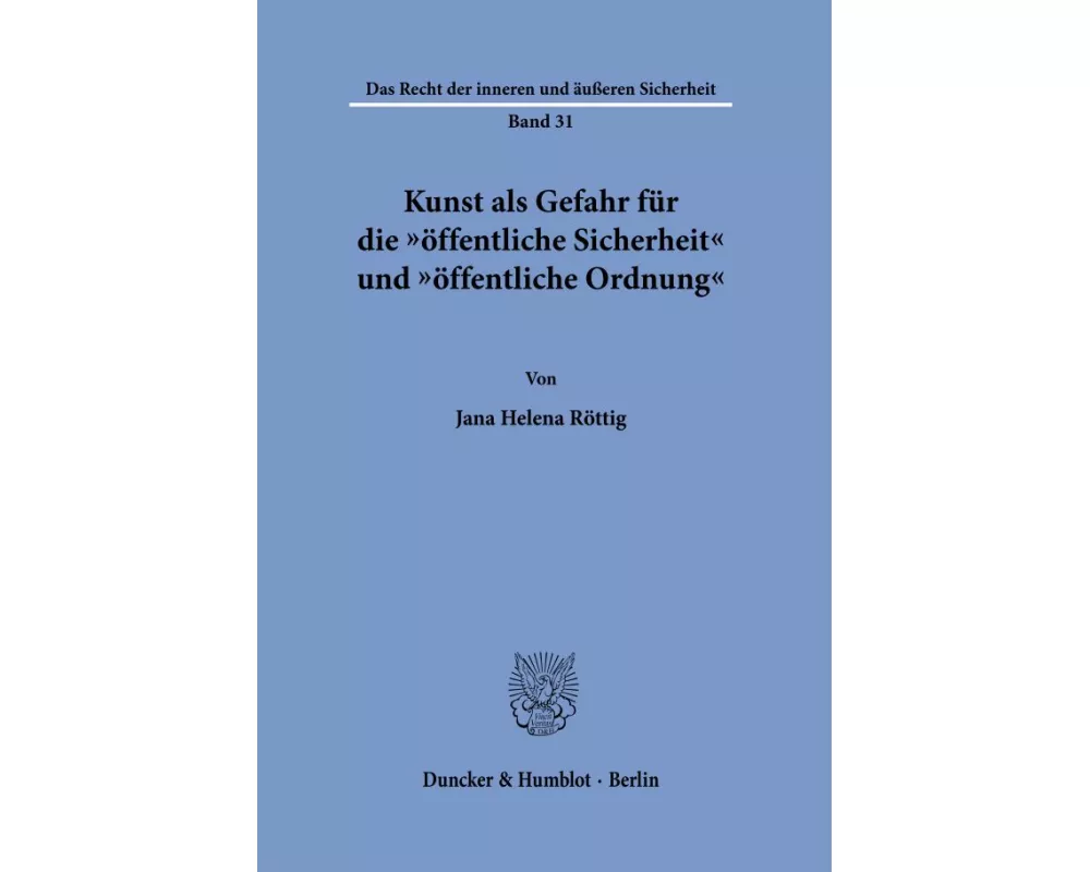 Kunst als Gefahr für die "öffentliche Sicherheit" und "öffentliche Ordnung"