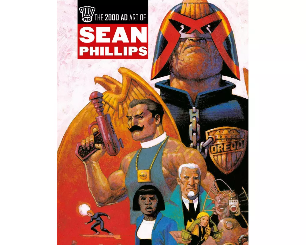 The 2000 AD Art Of Sean Phillips