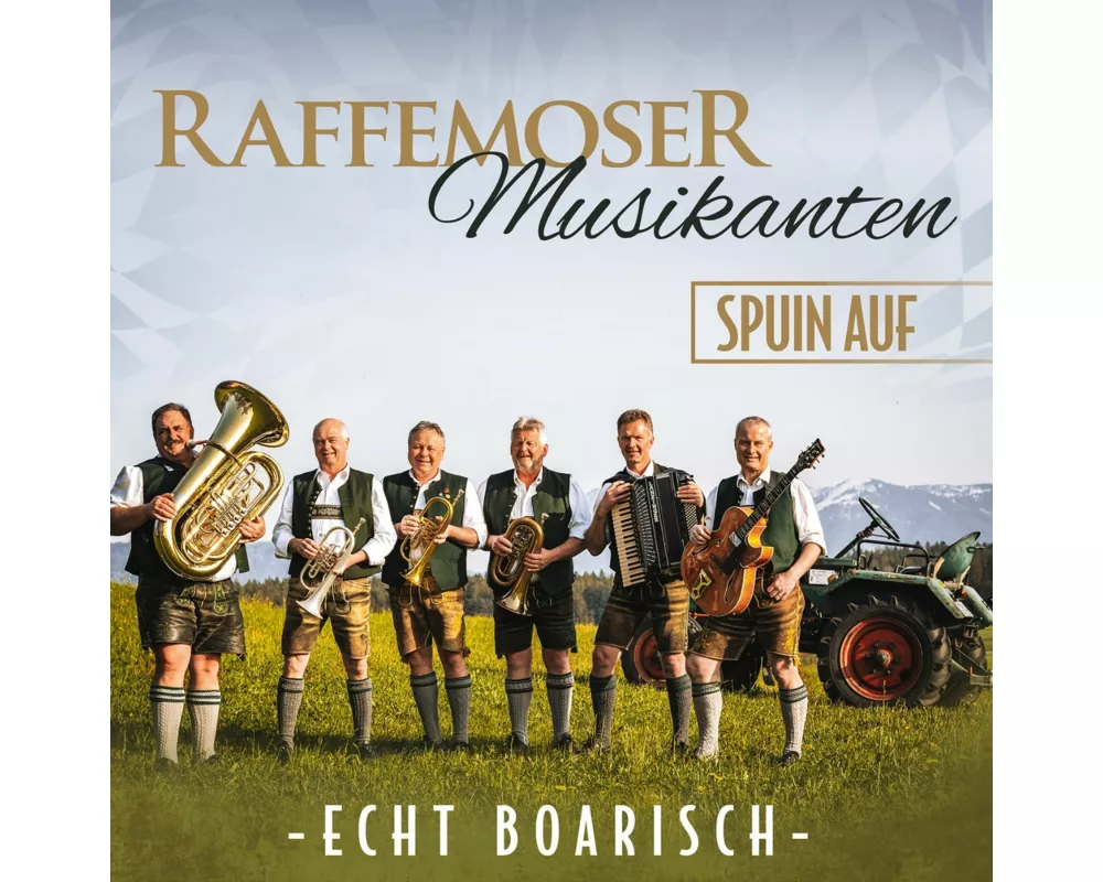 Raffemoser Musikanten spuin auf - Echt boarisch