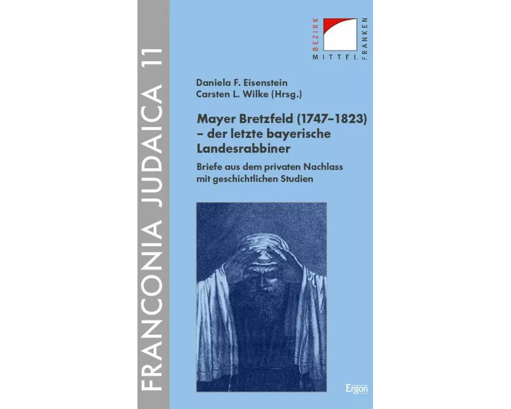 Mayer Bretzfeld (1747-1823) - der letzte bayerische Landesrabbiner