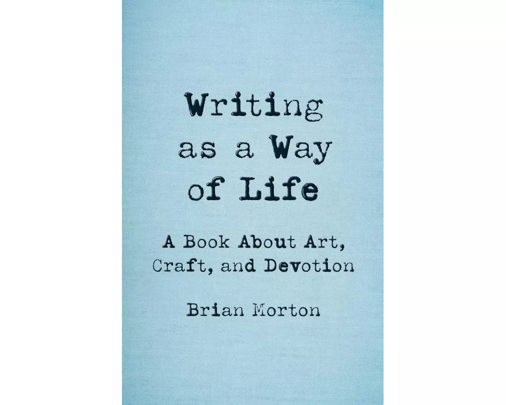 Writing as a Way of Life