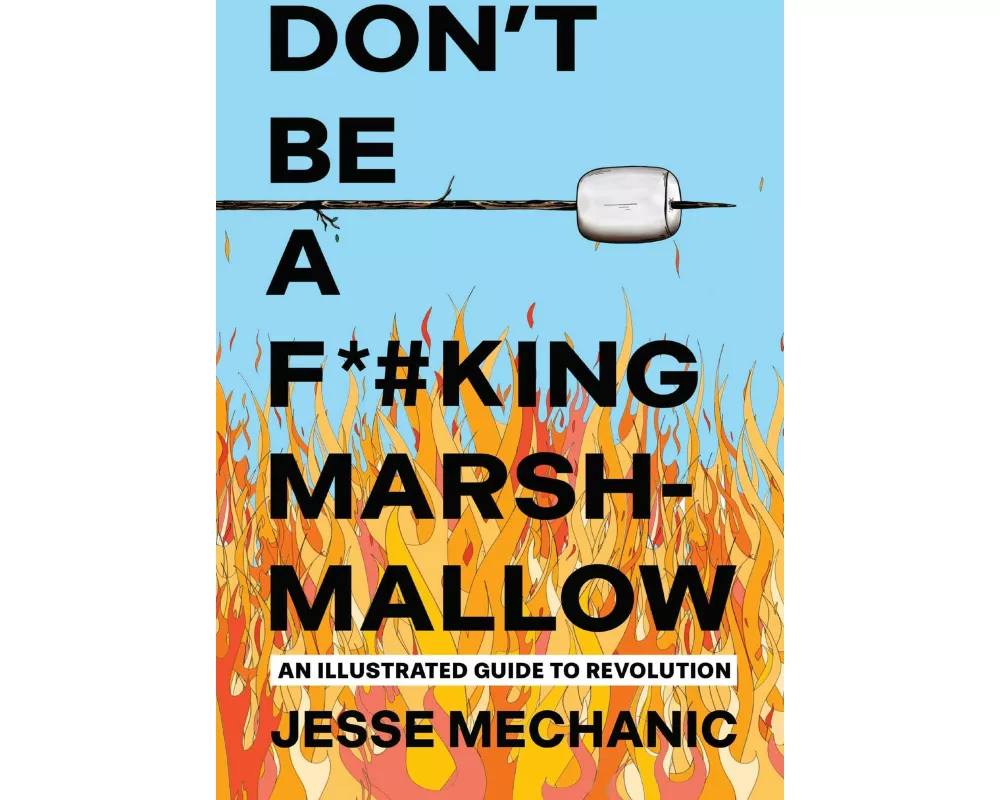 Don't Be A F*#cking Marshmallow